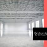 Image presents Why Is Epoxy A Good Choice For Warehouse Flooring