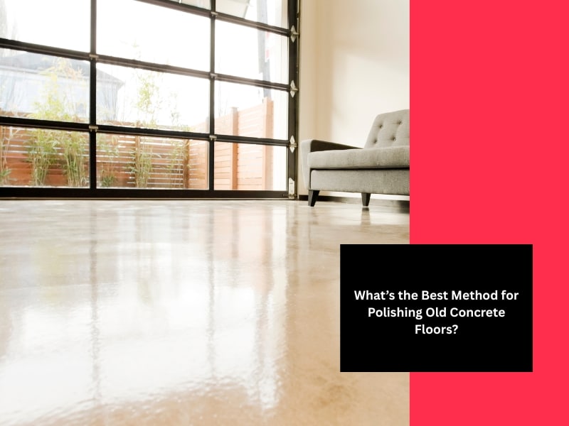 Polishing old concrete floors creates a high-gloss finish, perfect for modern residential or commercial spaces.
